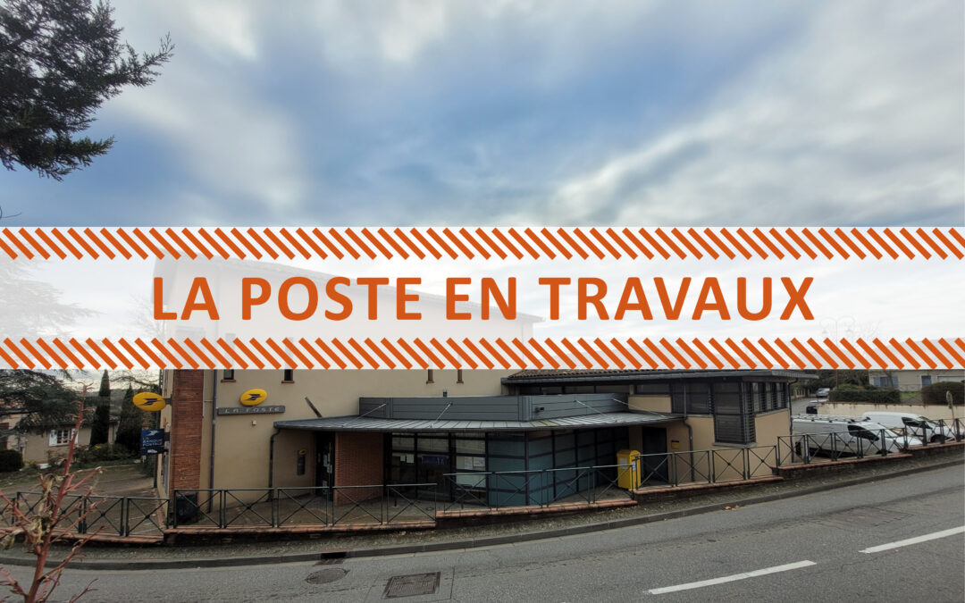 LA POSTE EN TRAVAUX