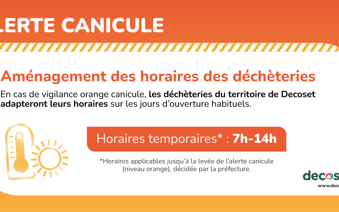 ALERTE CANICULE : LES DECHETERIES ADAPTENT LEURS HORAIRES D&rsquo;OUVERTURE